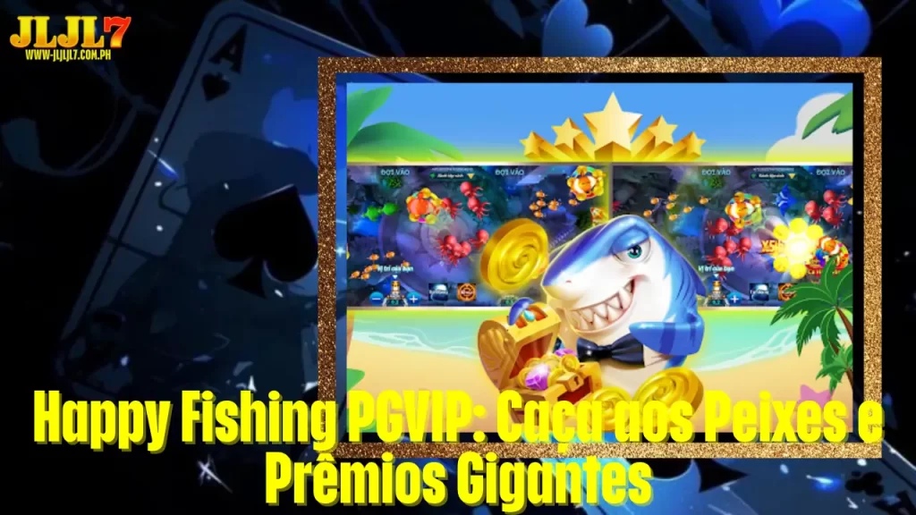 Happy Fishing PGVIP: Caça aos Peixes e Prêmios Gigantes